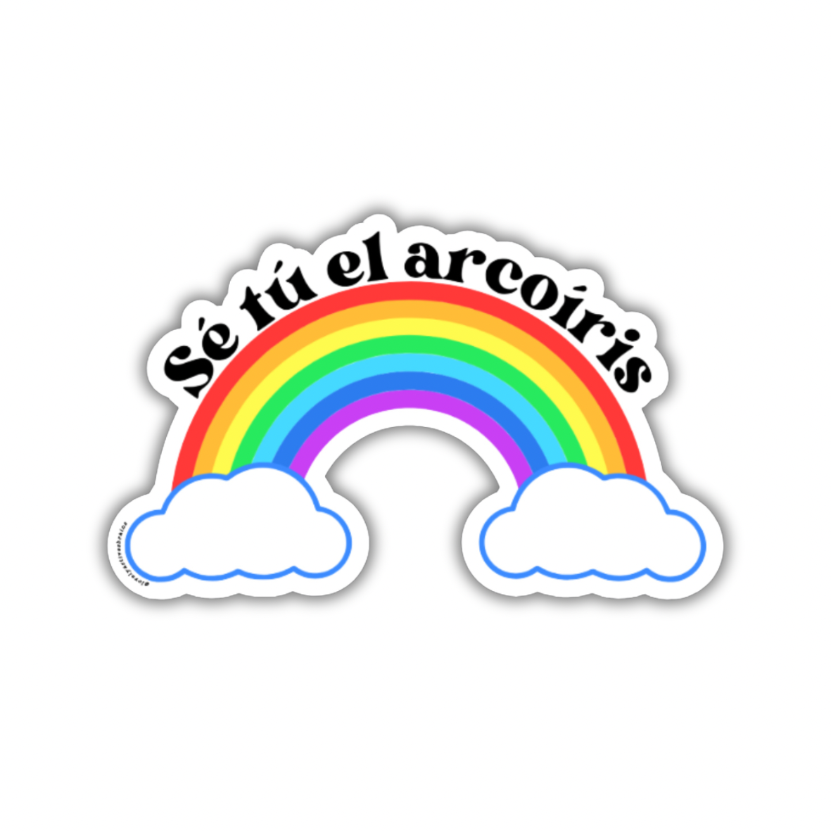 Be the rainbow | Sticker