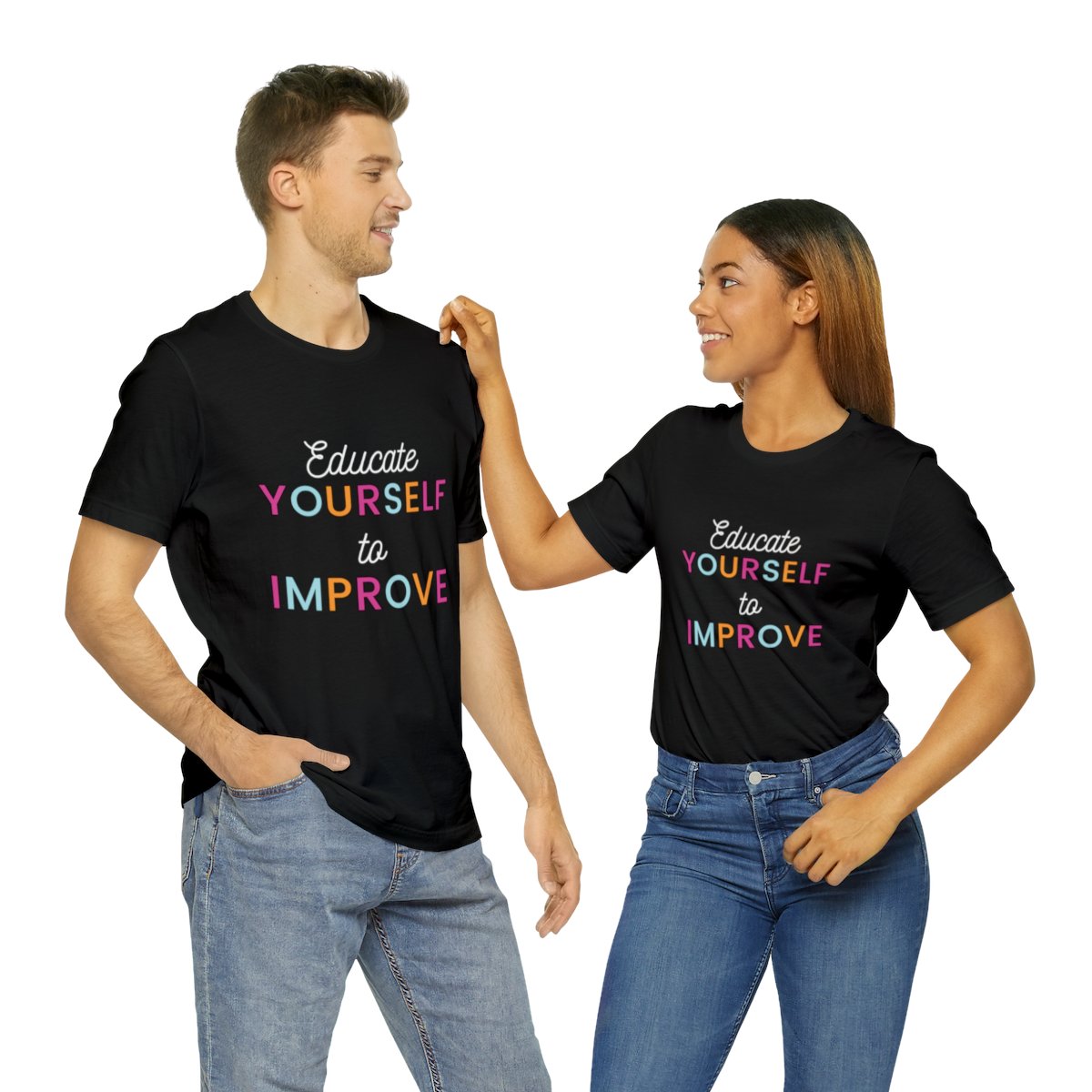 Educate Yourself to Improve! | Camisa Unisex