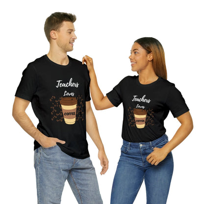 Teacher Loves Coffee! | Unisex T-Shirt