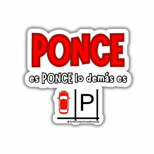 Ponce es Ponce | Sticker