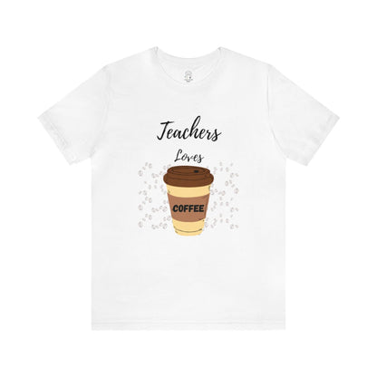 Teacher Loves Coffee! | Unisex T-Shirt