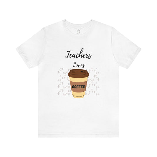 Teacher Loves Coffee! | Camisa Unisex