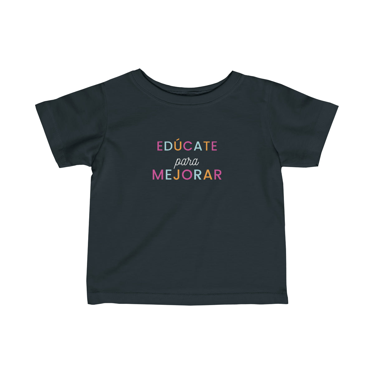 Educate yourself to Improve | Infants Shirt