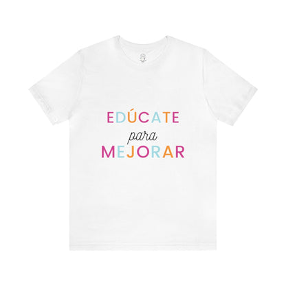 Educate yourself to Improve | Unisex Shirt