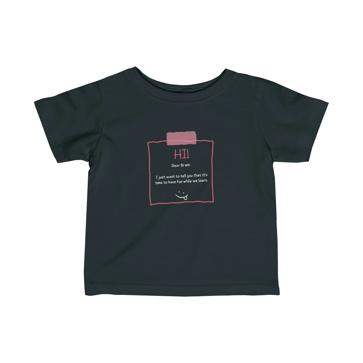 Dear Brain Note | Toddler Shirt