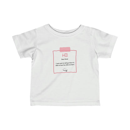 Dear Brain Note | Toddler Shirt