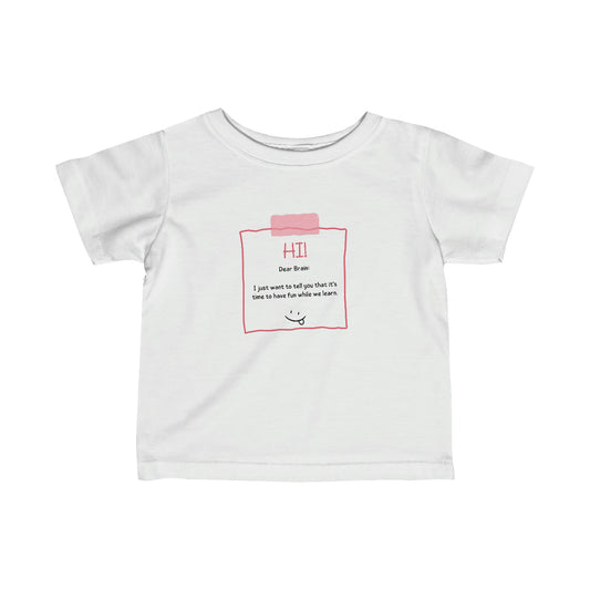 Dear Brain Note | Toddler Shirt